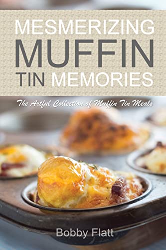 Mesmerizing Muffin Tin Memories: The Artful Col... 151483815X Book Cover