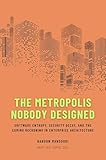 metropolis film  The Metropolis Nobody Designed: Software Entropy, Security Decay, and the Coming Reckoning in Enterprise Architecture (English Edition)
