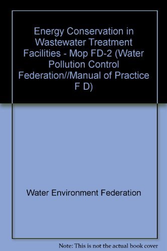 Energy Conservation in Wastewater Treatment Facilities (WATER POLLUTION ...