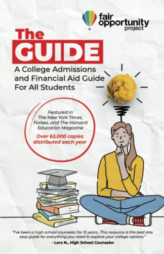 The Guide: A College Admissions and Financial Aid Guide For All Students