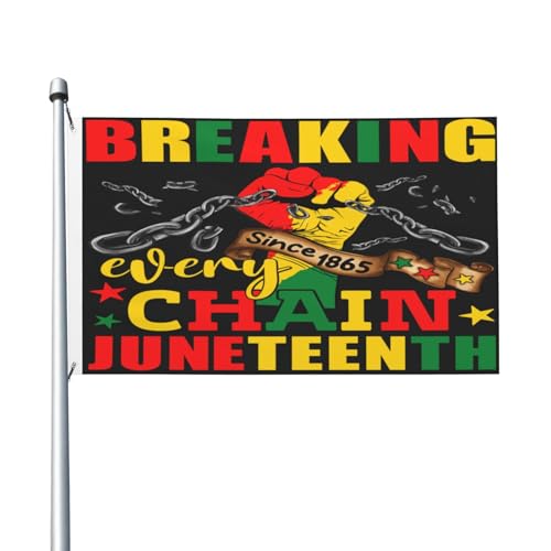 Juneteenth Breaking Every Chain Since 1865 Flagge, 91 x 152 cm, lichtecht, für drinnen und draußen, für Zuhause, Garten, Hof, dekoratives Schild