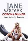  JANE STARK: CORONA DINNER (Notizen eines bösen Mädchens 6)