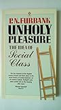 Unholy Pleasure: The Idea of Social Class (New Zealand Classics)