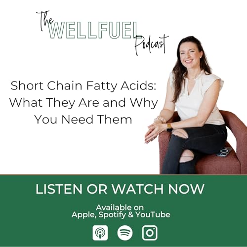 Short Chain Fatty Acids: What They Are and Why You Need Them
