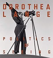 Algopix Similar Product 3 - Dorothea Lange: Politics of Seeing