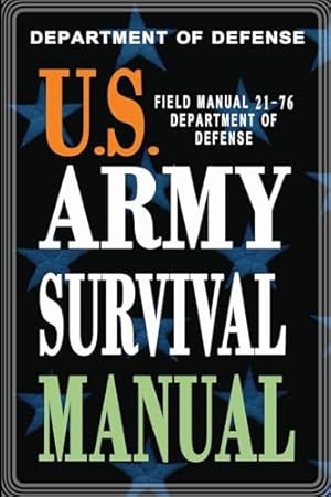 U.S. Army Survival Manual: FM 21-76