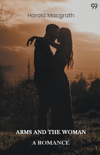 Arms And The Woman A Romance 9371815418 Book Cover