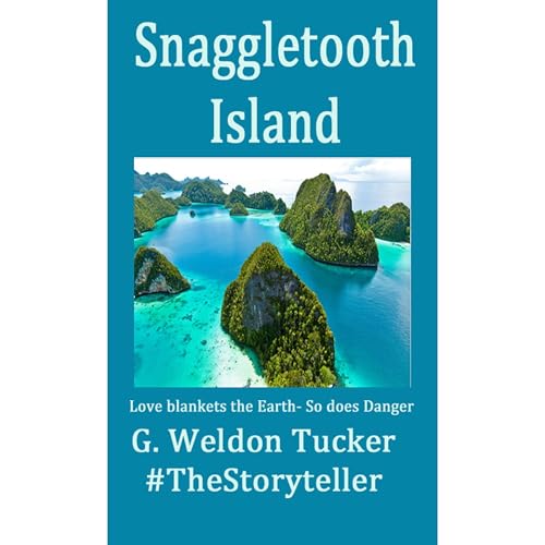 Audiobook: Snaggletooth Island by G. Weldon Tucker episode artwork