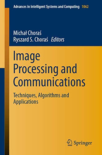 Image Processing and Communications: Techniques, Algorithms and Applications: 1062 (Advances in Intelligent Systems and Computing) view 2