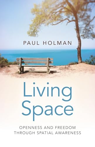 Living Space: Openness and Freedom through Spatial Awareness