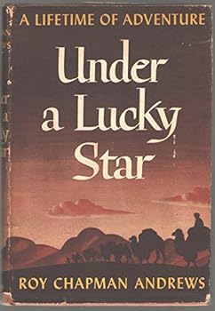 Under a Lucky Star A Lifetime of Adventure