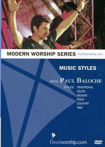 Music Styles With Paul Baloche Modern Worship Series