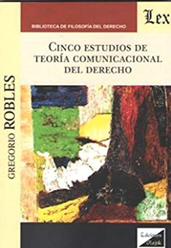 Cinco Estudios de Teoria Comunicacional del Derecho, do autor Gregorio Robles
