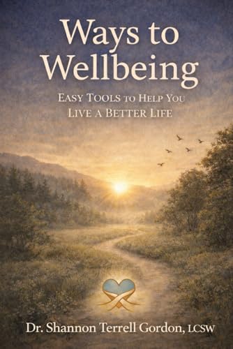 Ways to Wellbeing: Easy Tools to Help You Live a Better Life