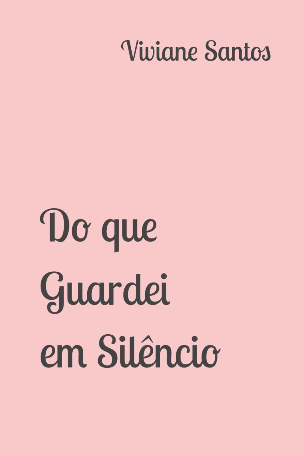 Do que Guardei em Silêncio
