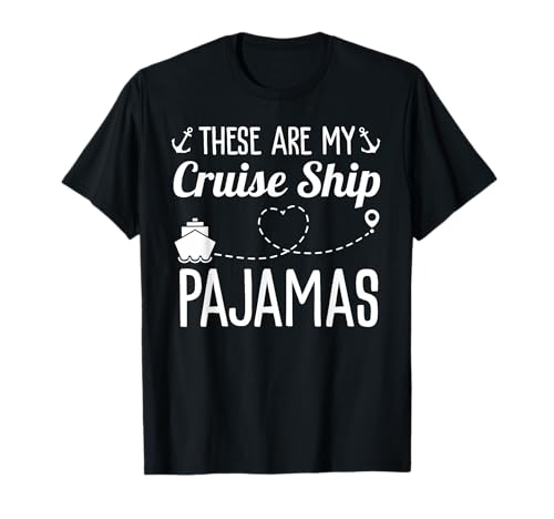 These are My Cruise Ship Pajamas Family Trip Vacation Beach T-Shirt
