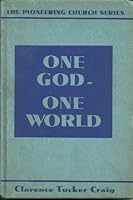 One God, One World: The Bible and Our Expanding Faith B0006AQ4GS Book Cover