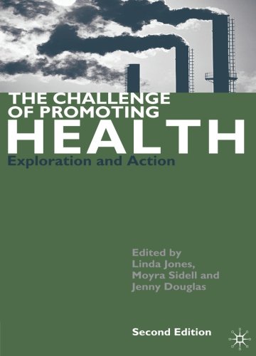The Challenge of Promoting Health: Exploration and Action