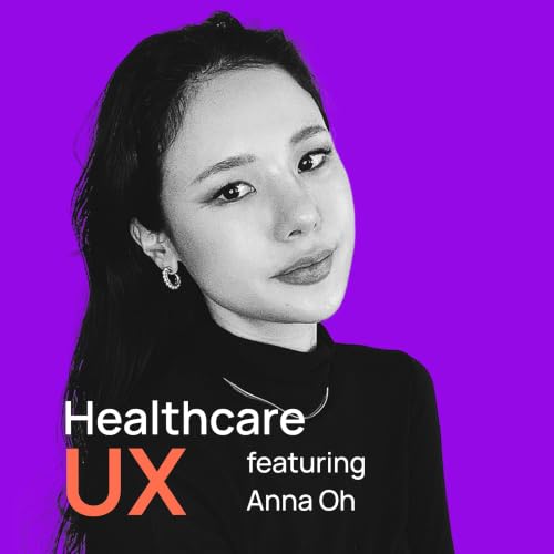 Unlearning UX: Designing for Safety, Comfort, and Trust with Anna Oh