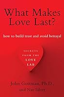 Algopix Similar Product 15 - What Makes Love Last How to Build
