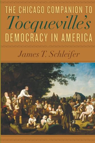 The Chicago Companion to Tocqueville's Democracy in America