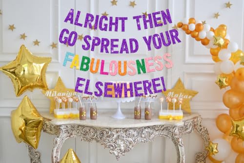 Image of Alright Then Go Spread Your Fabulousness Elsewhere Banner for Coworker Leaving Decorations, Office Employee Colleague Coworker Goodbye Party Going Away Farewell Leaving Job Party Decorations 2GDB
