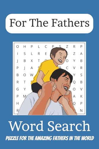 Fathers Day Word Search Puzzle Book: Word Searches with Easy to Read Print about Fathers Day, Dads, Hobbies, and More | 8x9 inches, 110 pages | 50+ ... … Gift for Holiday, Vacations, and Free Times