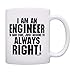 Engineer Gift I'm Engineer Save Time Assume Always Right Grad Gag Gift Gift Coffee Mug Tea Cup White