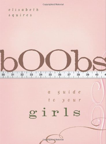 bOObs: A Guide to Your Girls Paperback – October 5, 2007