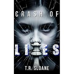 Crash of Lies Audiolibro Por T.R. Sloane arte de portada