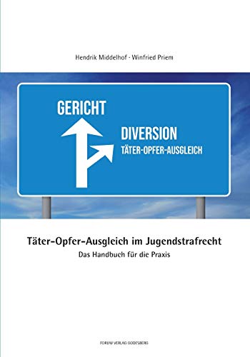 Täter-Opfer-Ausgleich im Jugendstrafrecht: Das Handbuch für die Praxis