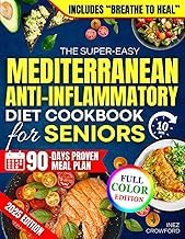 The Reading Order for Audiobook The Super-Easy Mediterranean Anti-Inflammatory Diet Cookbook for Seniors: Fast, Flavorful 15-Minute Healing Meals to Reduce Pain and Inflammation, Lose Weight, Boost Energy and Feel 20 Years Younger Unabridged Insights Premium Access Editor's Choice