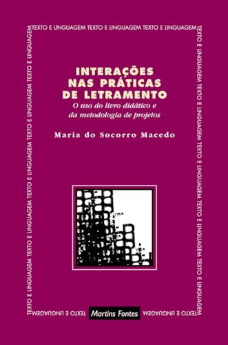 Interações nas práticas de letramento: O uso do livro didático e da metodologia de projetos