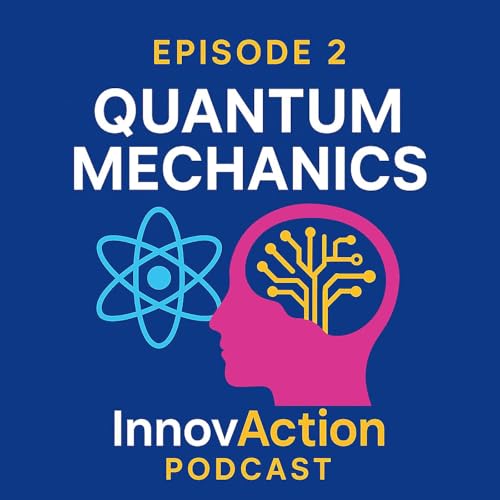 『Ep 2 | Quantum Mechanics: The Science That Redefines Reality』のカバーアート