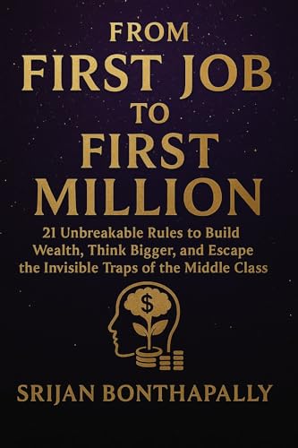 From First Job to First Million: 21 Unbreakable Rules to