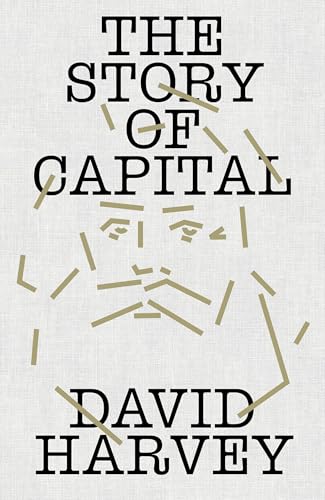 The Story of Capital: What Everyone Should Know About How Capital Works