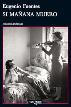 Paperback Si mañana muero (Spanish Edition) [Spanish] Book