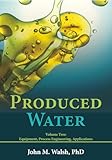 Produced Water: Volume Two