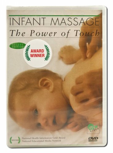Infant Massage: The Power of Touch Infant Massage: The Power of Touch