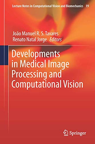 Developments in Medical Image Processing and Computational Vision: 19 (Lecture Notes in Computational Vision and Biomechanics) view 2