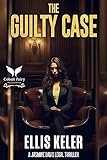 The Guilty Case: An Jasmine Davis Legal Thriller (Jasmine Davis Legal Thriller Series Book 2)