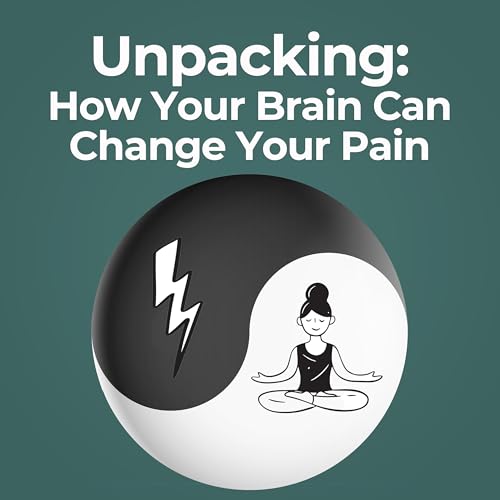 Unpacking: How Your Brain Can Change Your Pain