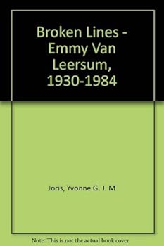 Hardcover Broken Lines - Emmy Van Leersum, 1930-1984 Book