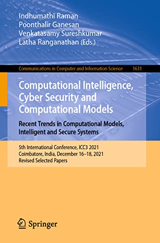 Computational Intelligence, Cyber Security and Computational Models. Recent Trends in Computational Models, Intelligent and Secure Systems: 5th ... in Computer and Information Science) view 2