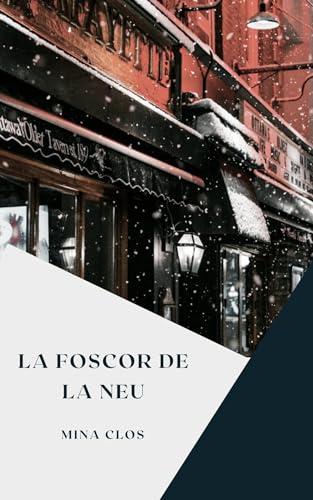 La Foscor de la Neu: Thriller, fred i misteri a Ottawa (Col·lecció Les ombres d'Ottawa) (Catalan Edition)