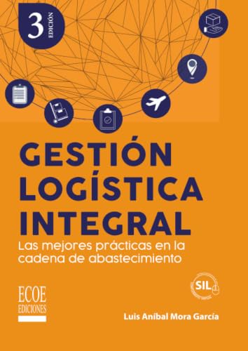 Gestión logística integral. Las mejores prácticas en la cadena de abastecimiento
