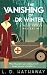 The Vanishing of Dr Winter: A Posie Parker Mystery (The Posie Parker Mystery Series) (Volume 4)