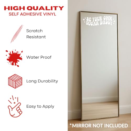 Image of Sticker for Glass & Mirrors | Minimal Vinyl Decal for Bedroom Bathroom & Cafe | Self-Adhesive Quote Aesthetic Mirror Sticker | No Mirror Included (Be Your Own Sugar Daddy, Small, Matt White)