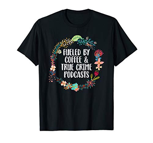 True Crime Podcast T-Shirt