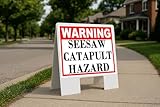 Seesaw Catapult Hazard Warning Folding Coroplast A-Frame Double Sided 23x23 in. Sign